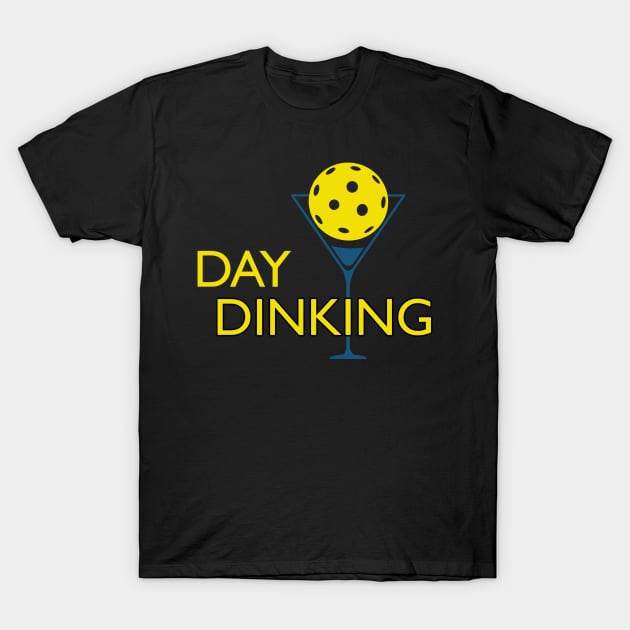 Day Dinking Pickleball T-Shirt by tobzz